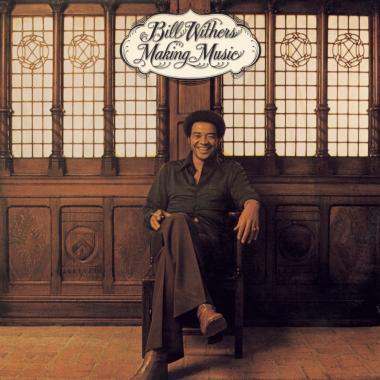 Bill Withers -  Making Music